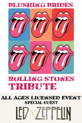 The Blushing Brides / Tribute to The Rolling Stones, Led X Zeppelin - Led Zeppelin Tribute